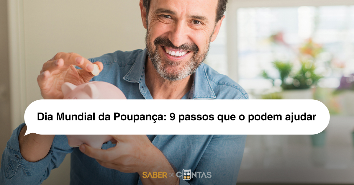 Dia Mundial Da Poupan A Perguntas E Respostas Para O Ajudar A Poupar